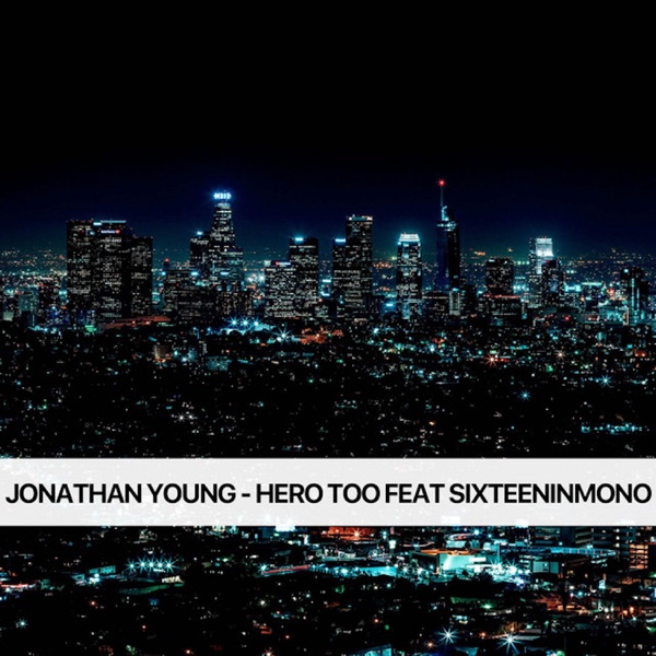 Hero Too (feat. SixteenInMono) - Single album cover
