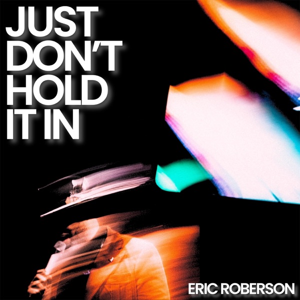 Just Don't Hold It In - Single album cover