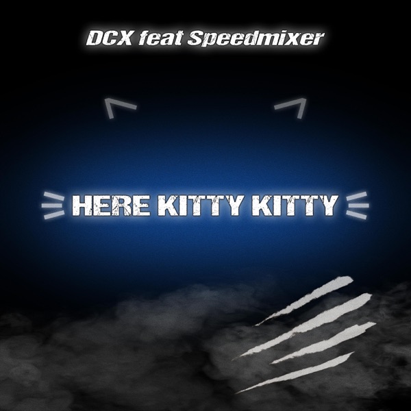 Here Kitty Kitty (feat. Speedmixer) - Single album cover
