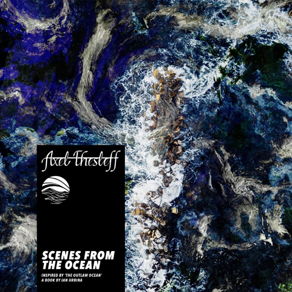 Scenes from the Ocean (Inspired by ‘The Outlaw Ocean’ a book by Ian Urbina) album cover