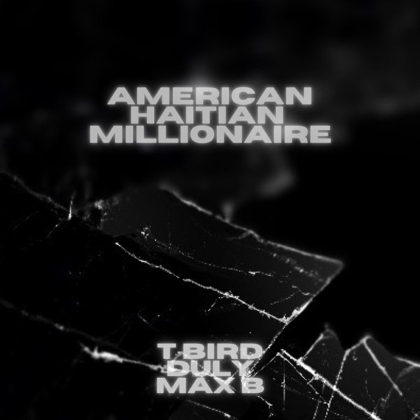 American Haitian Millionaire (feat. Max B) - Single album cover