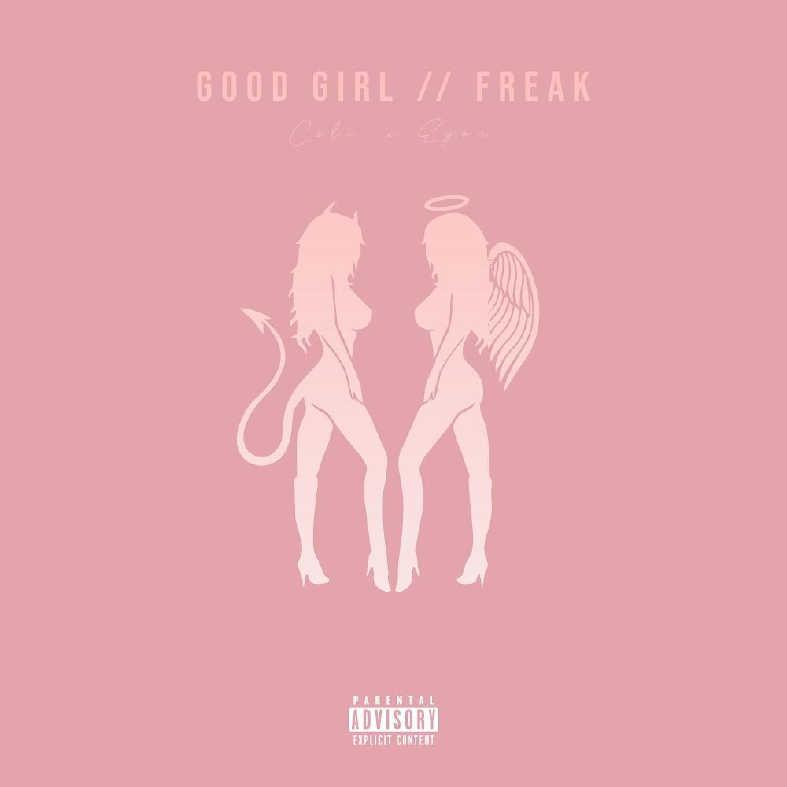 Good Girl // Freak (feat. Eyon) - Single album cover