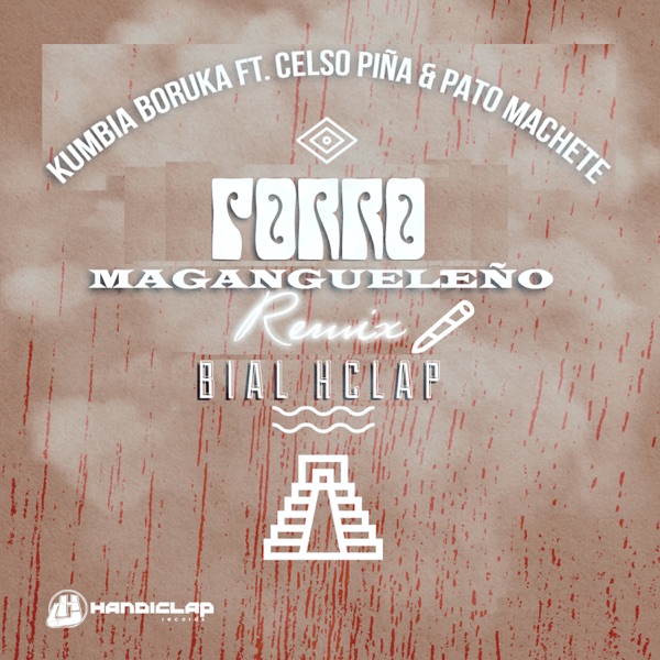 El Porro Magangueleño (Bial Hclap Remix) [feat. Celso Piña & Pato Machete] - Single album cover