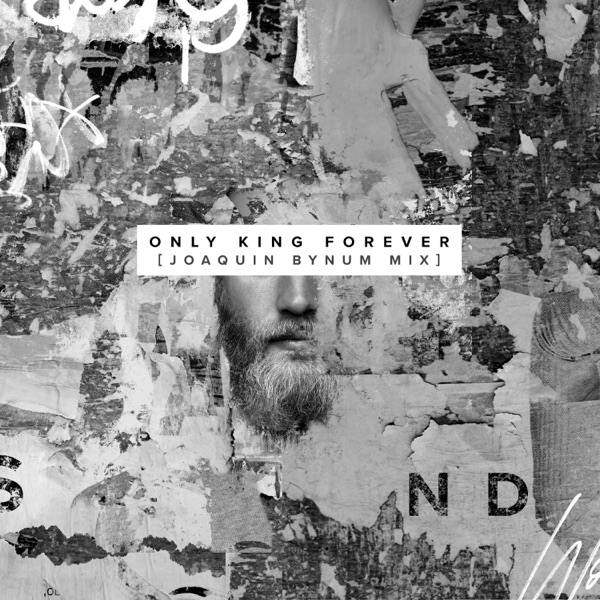Only King Forever (Joaquin Bynum Mix) [with J. Monty & Elevation Worship] - Single album cover