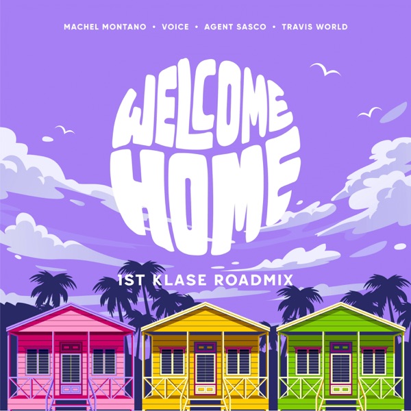 Welcome Home (feat. Travis World) [1st Klase Roadmix] - Single album cover