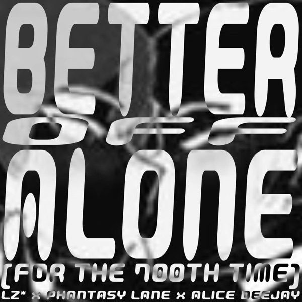 BETTER OFF ALONE (FOR the 700TH TIME) (feat. Alice Deejay & Phantasy Lane) - Single album cover