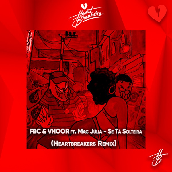 Se Ta Solteira (HEARTBREAKERS Remix) [feat. Mac Júlia] - Single album cover