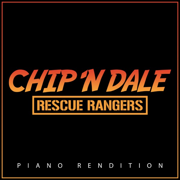 Chip 'n Dale Rescue Rangers Theme (Piano Rendition) - Single album cover