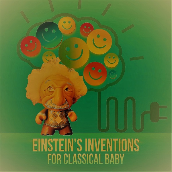 Einstein's Inventions for Classical Baby - Build Baby IQ, Cognitive Development, Easy Listening for  album cover