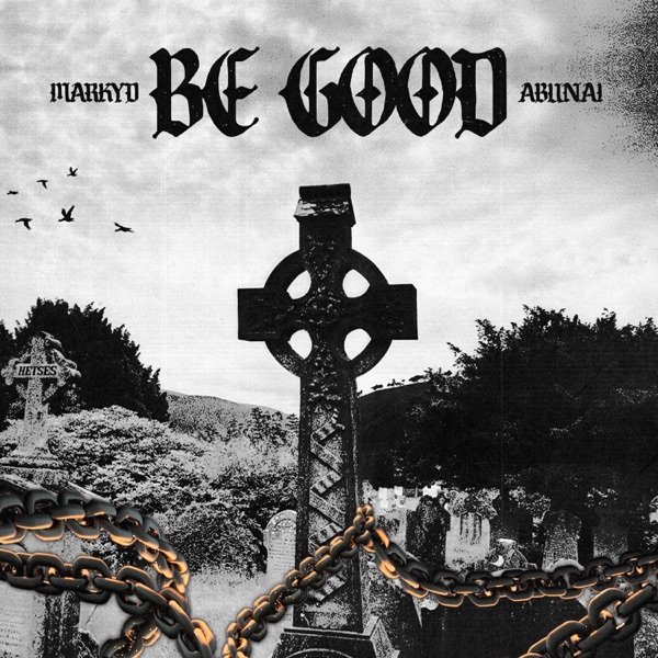 Be Good (feat. Abunai) - Single album cover