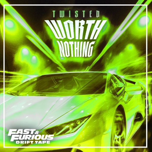 WORTH NOTHING (Fast & Furious: Drift Tape/Phonk Vol 1) [feat. Oliver Tree] album cover