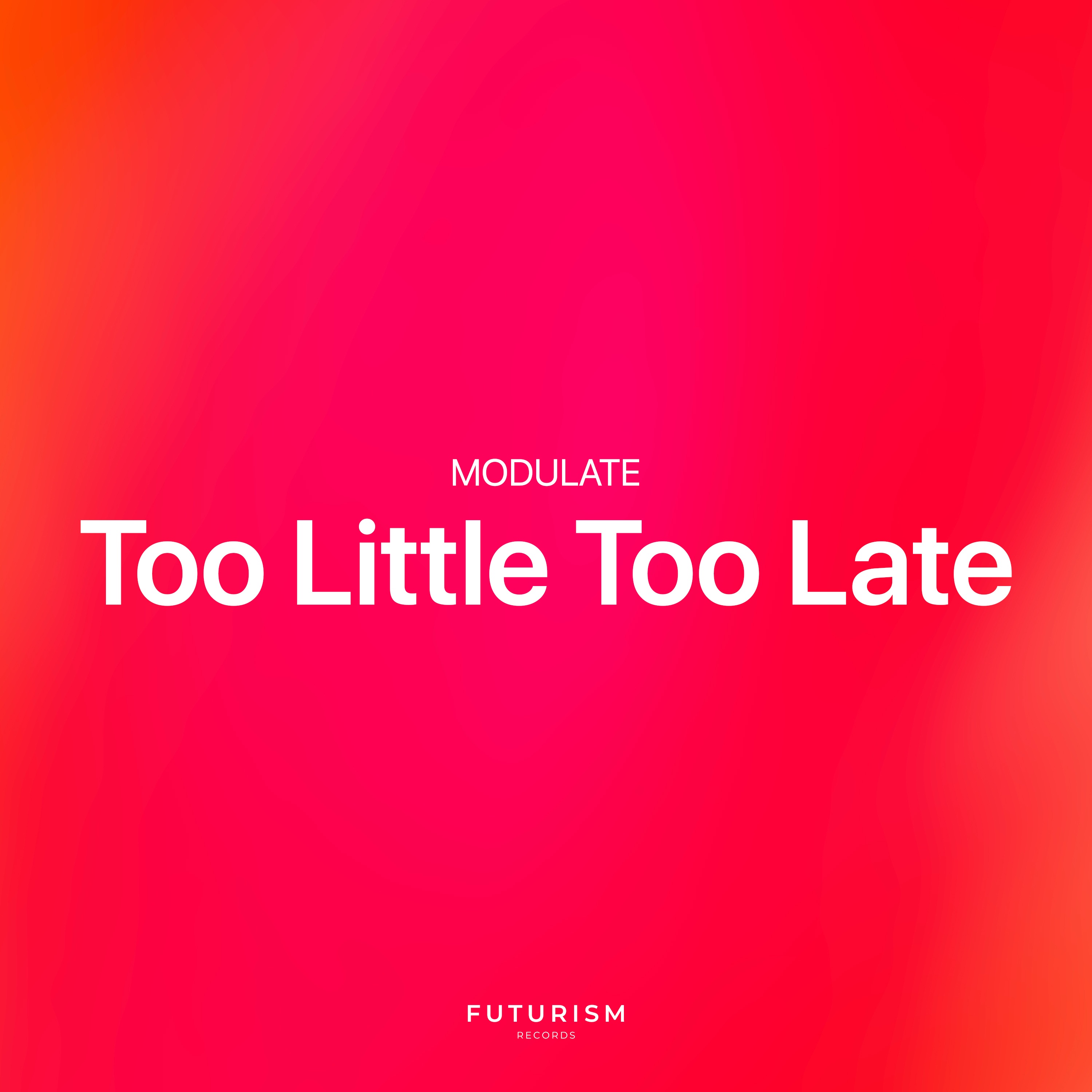 Too Little Too Late - Single album cover