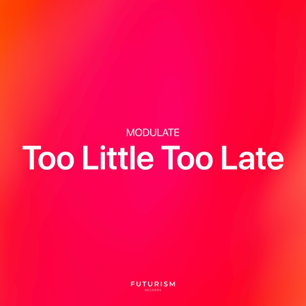 Too Little Too Late - Single album cover