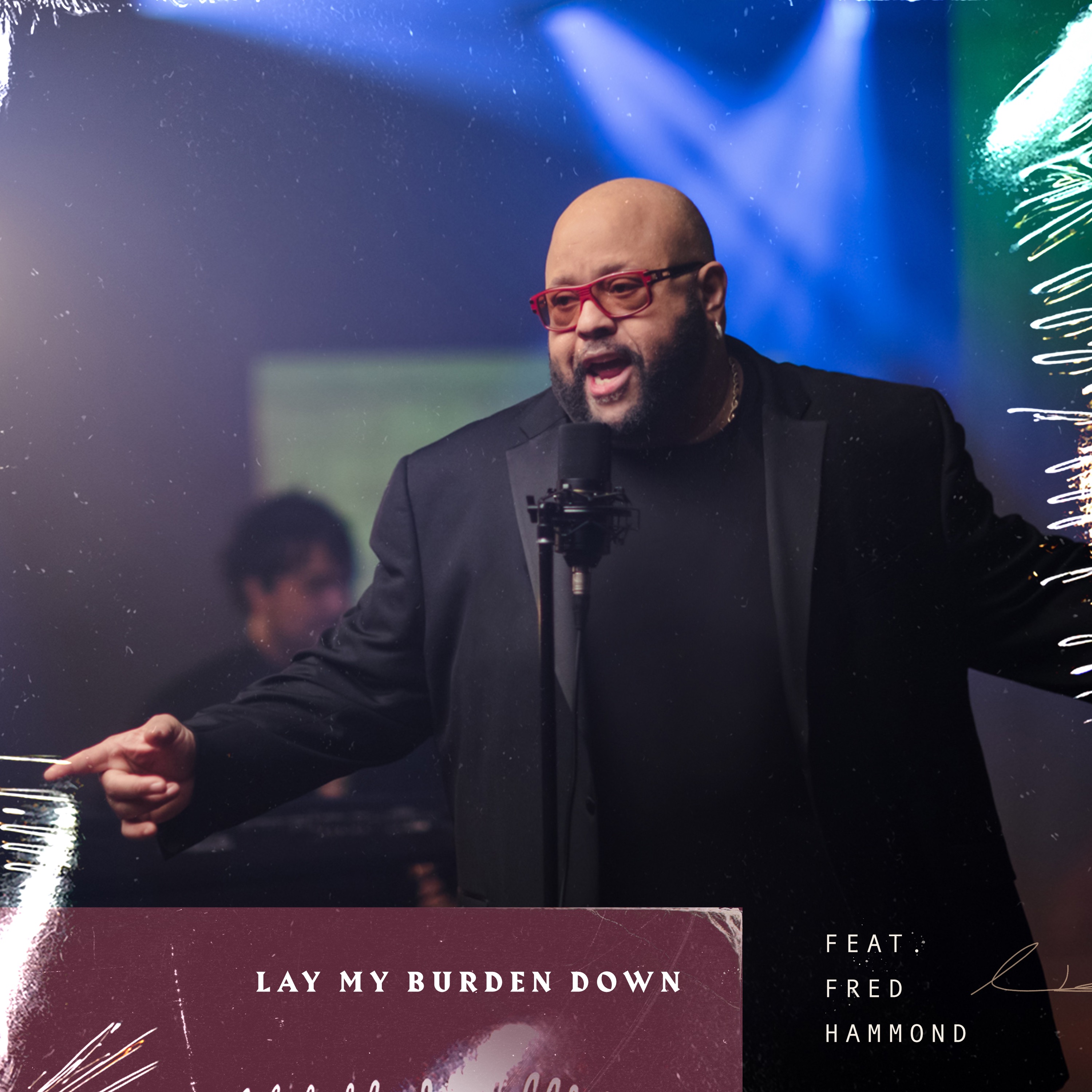 Lay My Burden Down (feat. Fred Hammond) [Deluxe Version] - Single album cover