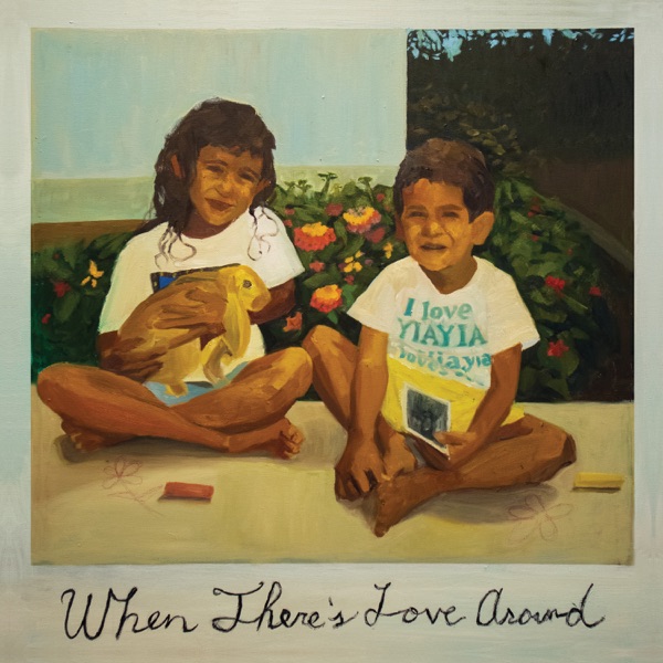 When There's Love Around - Single album cover