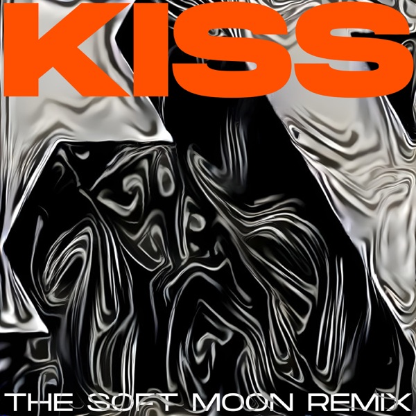 Kiss (The Soft Moon Remix) - Single album cover