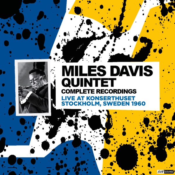 Miles Davis Quintet Complete Recordings Live At Konserthuset - Stockholm Sweden 1960 (Restauración 2 album cover