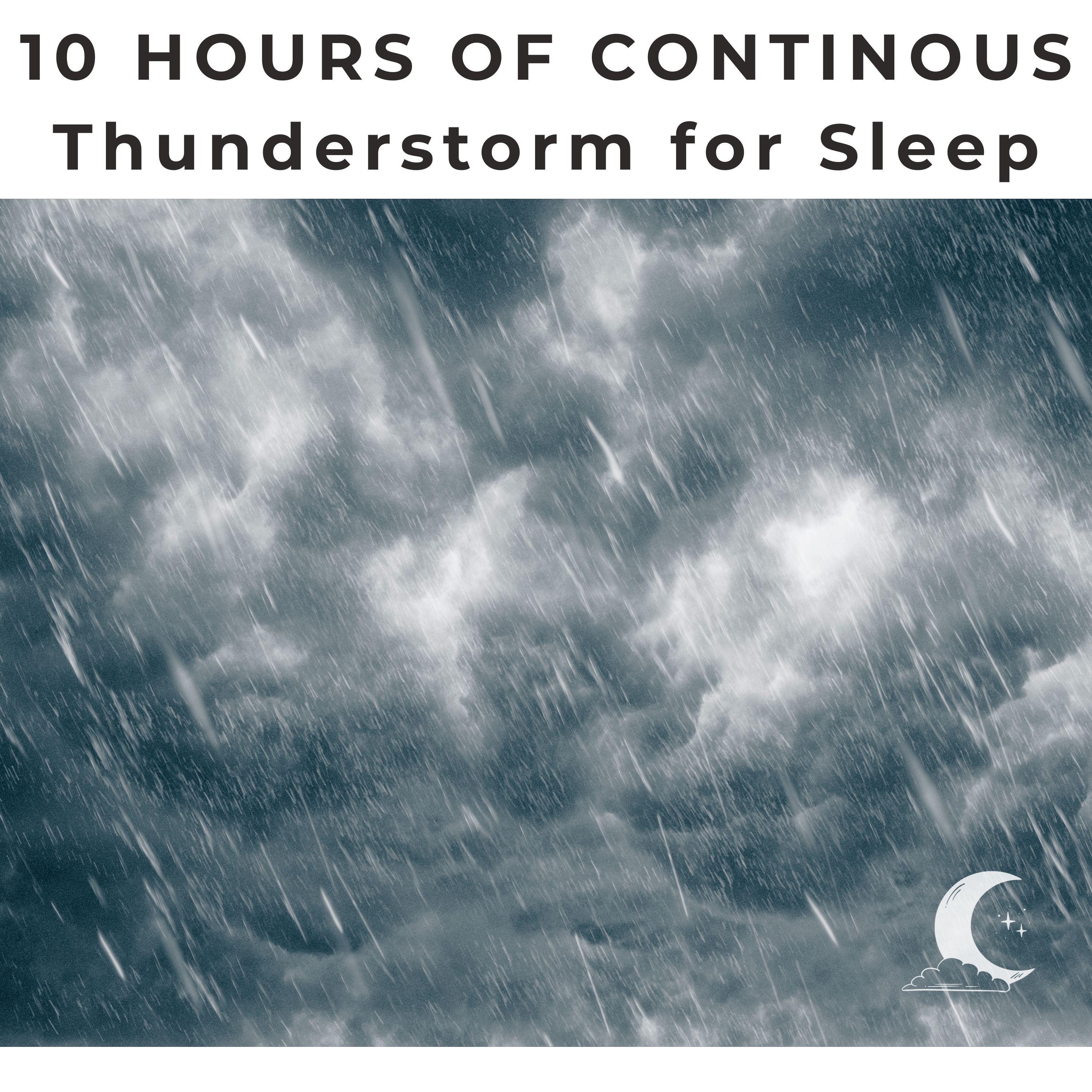 Thunderstorms for Sleep 10 Hours Continuous album cover