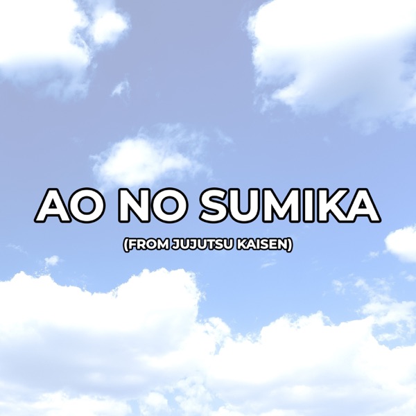 Ao No Sumika (from Jujutsu Kaisen) - Single album cover