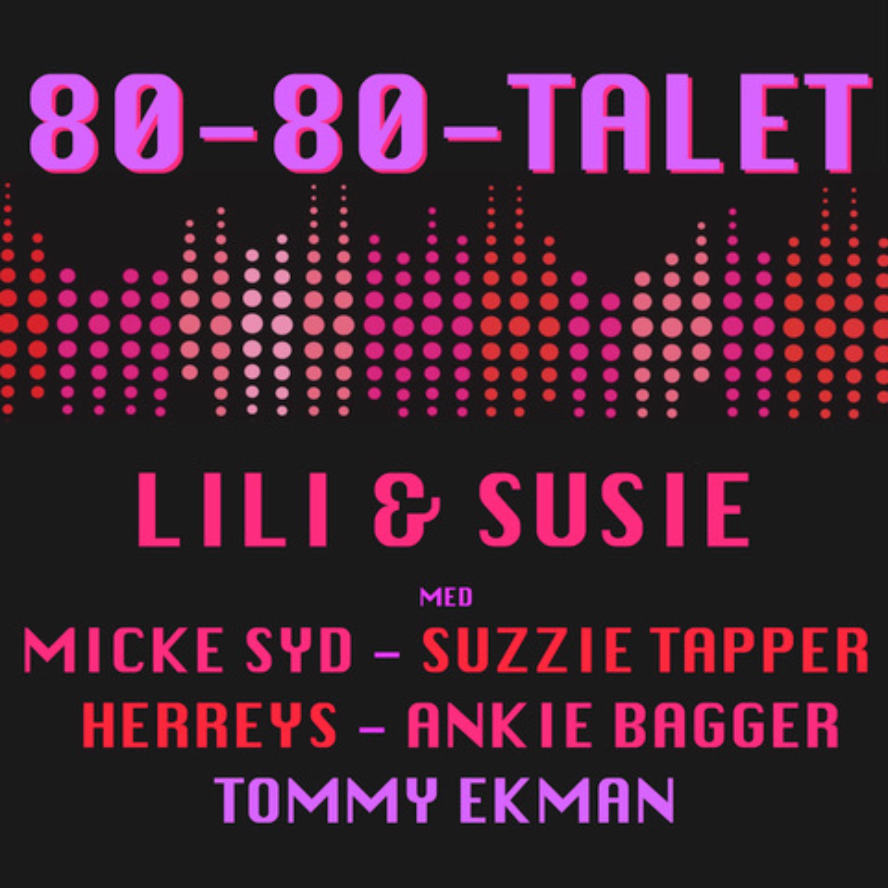 80-80-talet (feat. Suzzie Tapper, Herreys, Tommy Ekman, Ankie Bagger & Micke Syd) - Single album cover