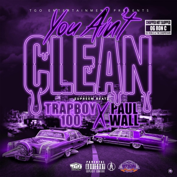 You Ain't Clean (OG Ron C (ChopNotSlop) Version) - Single album cover