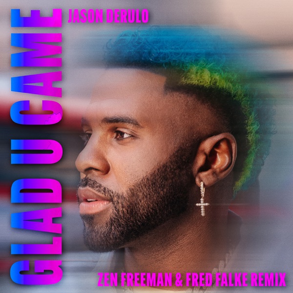 Glad U Came (Zen Freeman & Fred Falke Remix) - Single album cover