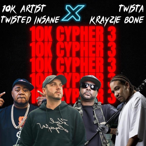 10K Cypher 3 (feat. Twista, Krayzie Bone & Twisted Insane) - Single album cover