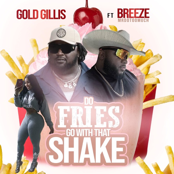 Do Fries Go With That Shake - Single (feat. Breeze MrDo2Much) - Single album cover