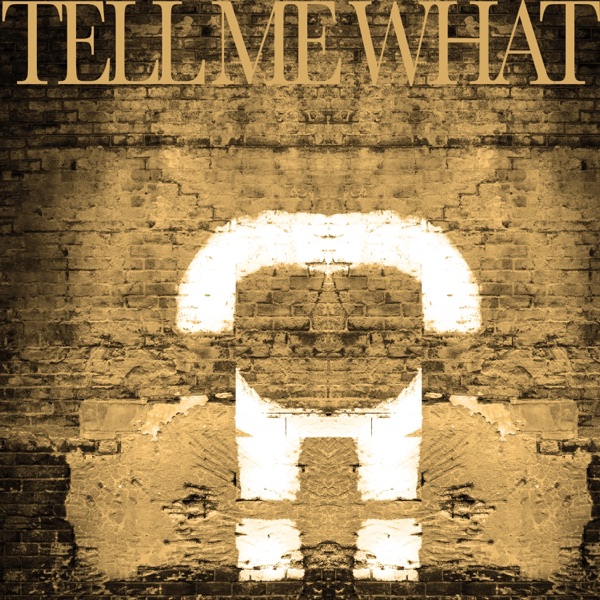 Tell Me What - Single album cover