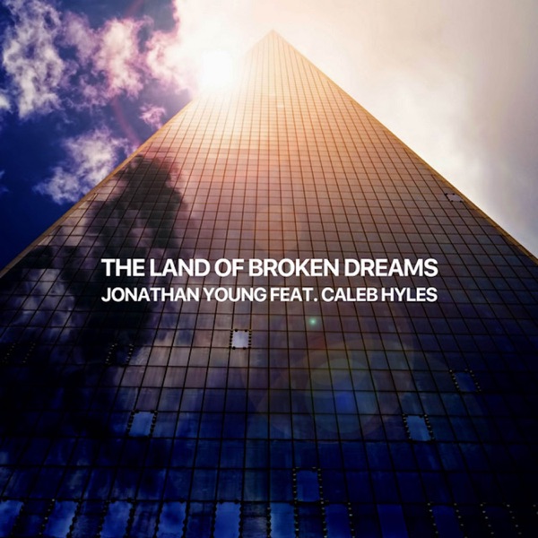 Land of Broken Dreams (feat. Caleb Hyles) - Single album cover