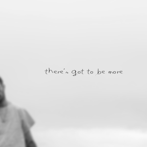 There's Got To Be More - Single album cover