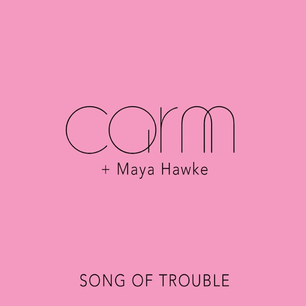 Song of Trouble (feat. Maya Hawke) - Single album cover