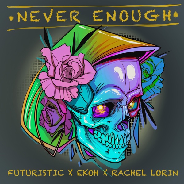 Never Enough (feat. Rachel Lorin) - Single album cover