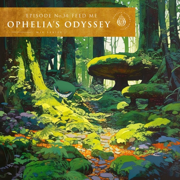 Ophelia's Odyssey Episode 34: Feed Me (DJ Mix) album cover