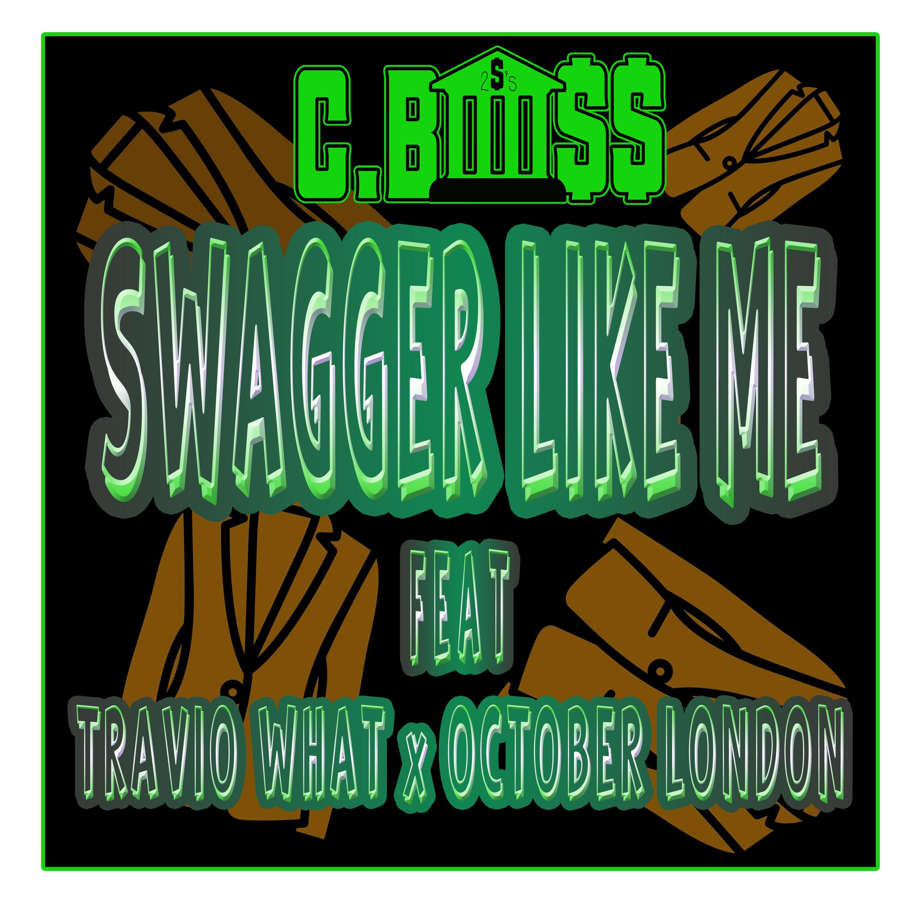 Swagger Like Me (feat. TravioWhat & October London) - Single album cover