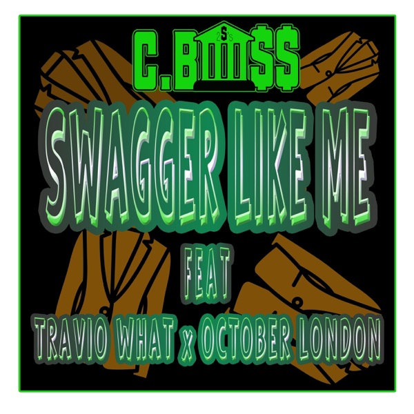 Swagger Like Me (feat. TravioWhat & October London) - Single album cover
