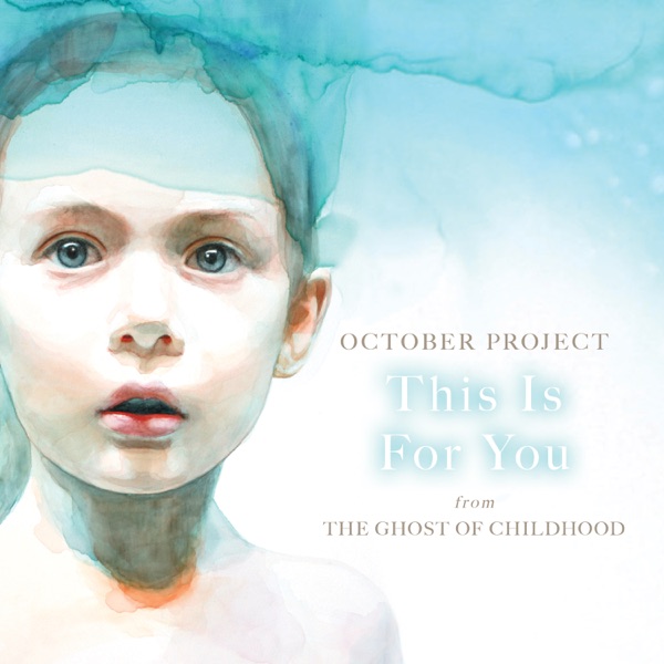 This Is For You (From The Ghost of Childhood) - Single album cover