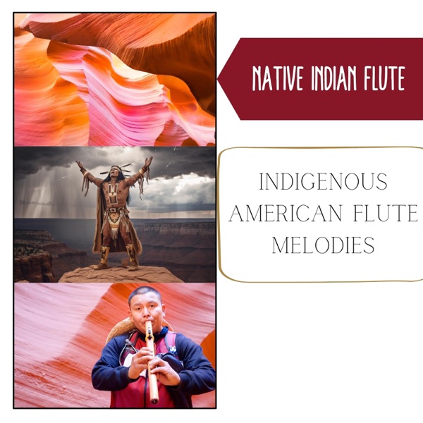 Indigenous American Flute Melodies: Soothing Music for Massage & Relaxation album cover