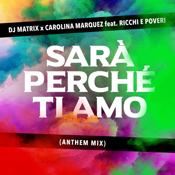 Sarà perché ti amo (Anthem Mix) [feat. Ricchi & Poveri] - Single album cover