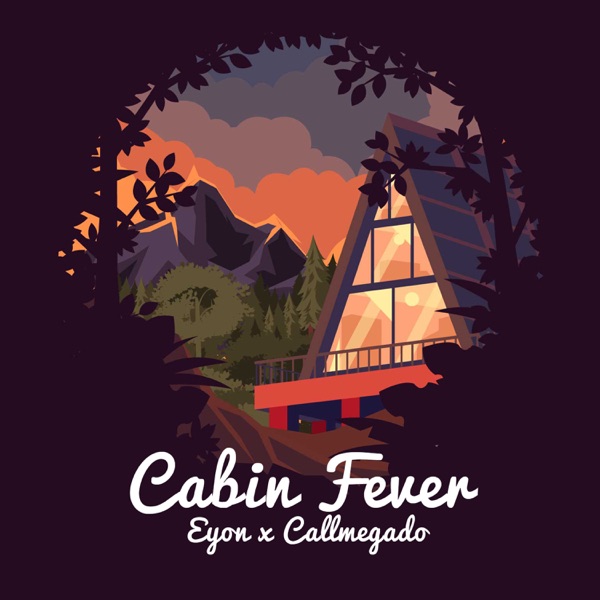 Cabin Fever (feat. Callmegado) - Single album cover