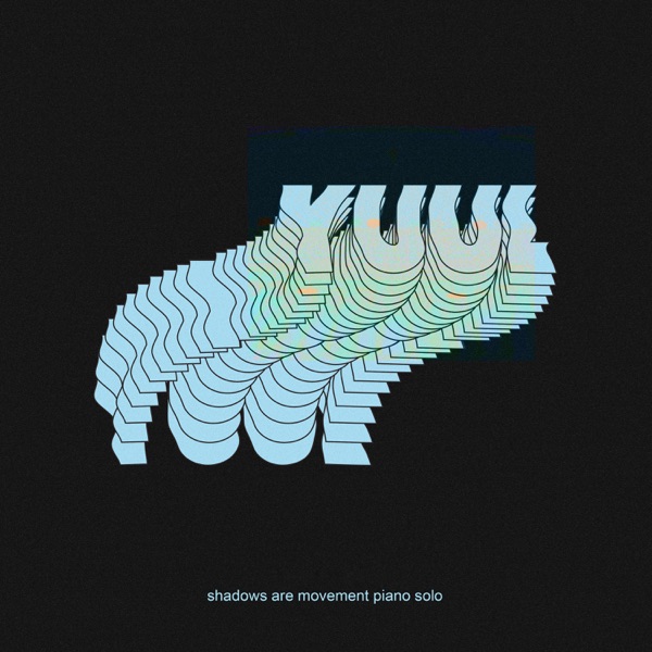 Shadows Are Movement (Piano Solo) - Single album cover