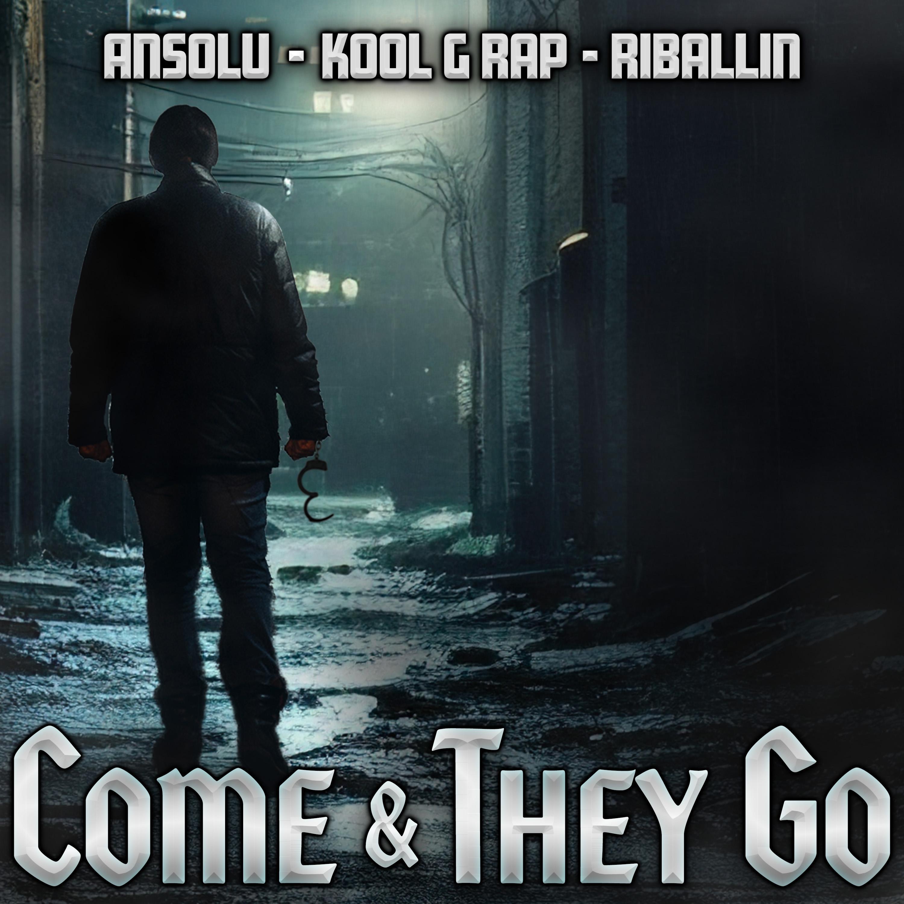 Come & They Go (feat. Kool G Rap & AnSoLu) - Single album cover