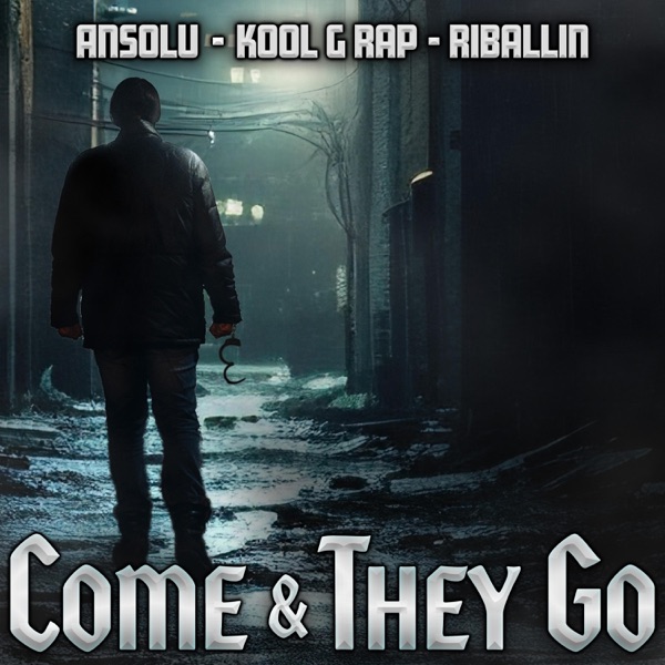 Come & They Go (feat. Kool G Rap & AnSoLu) - Single album cover
