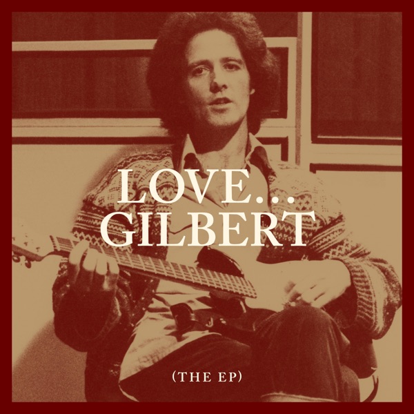 Love… Gilbert (The EP) album cover