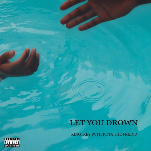Let You Drown (with Kota the Friend) - Single album cover