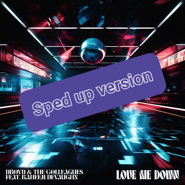 Love me down (Sped up version) - Single album cover