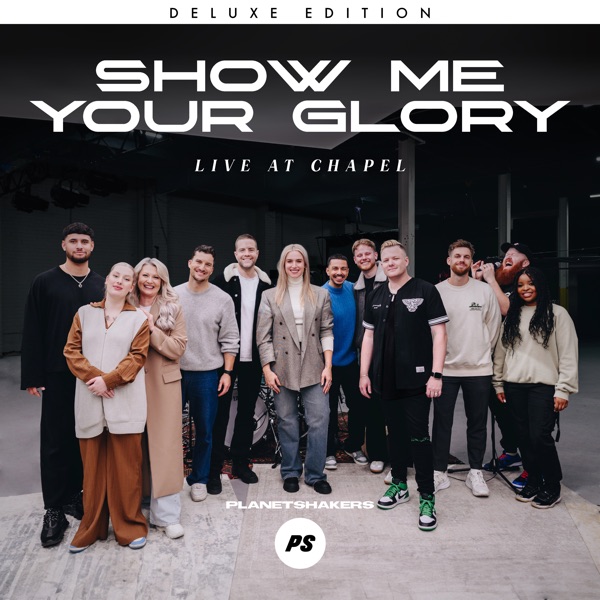 Show Me Your Glory (Live at Chapel) [Deluxe Edition] album cover