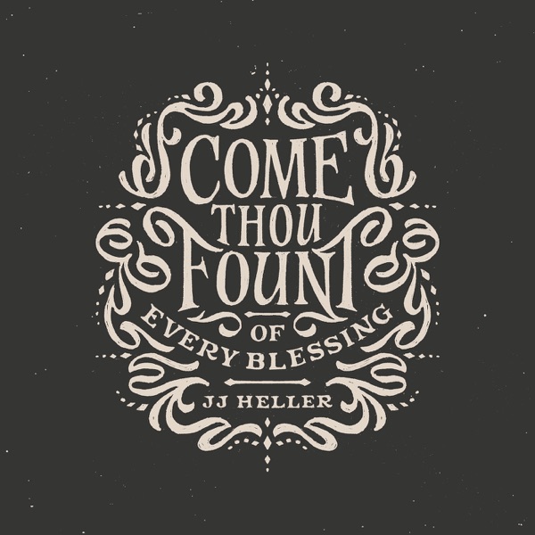 Come Thou Fount of Every Blessing - Single album cover