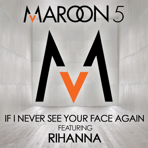 If I Never See Your Face Again (feat. Rihanna) - Single album cover