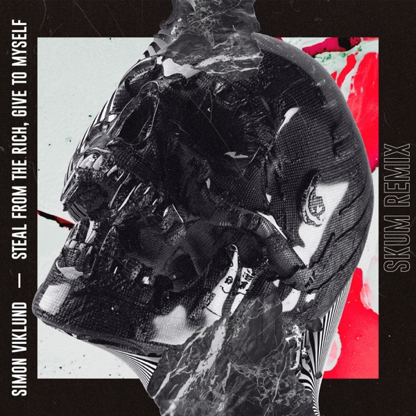 Steal from the Rich, Give to Myself (SKUM Remix) - Single album cover